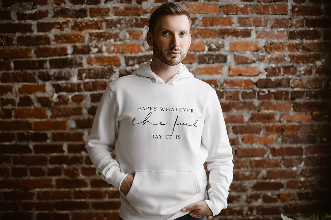 Happy Whatever the Fuck Day It Is Hoodie - Image 3