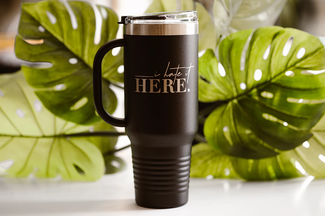 Hate It Here 40oz Tumbler - Image 6